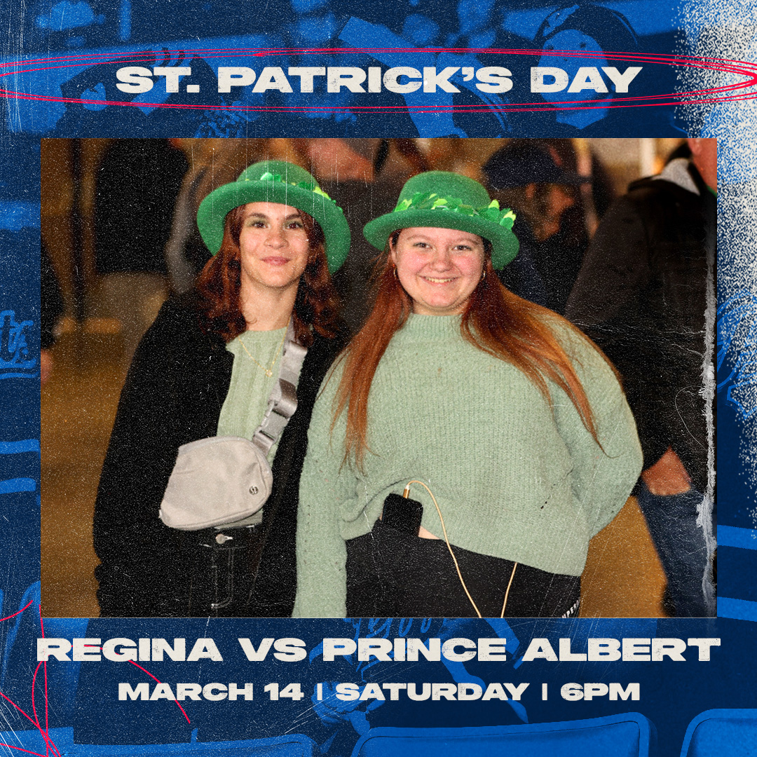 St. Patrick's Day event, Regina vs Prince Albert, March 14.